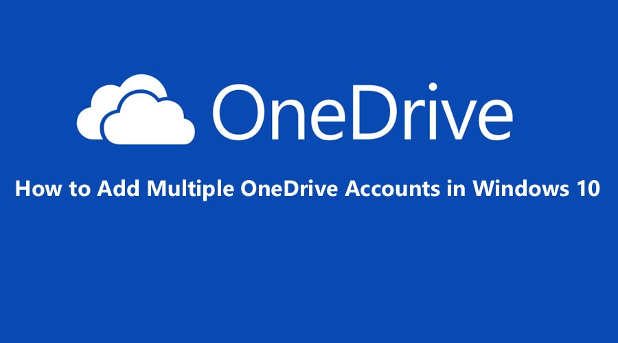 How To Add Multiple OneDrive Accounts In Windows 10